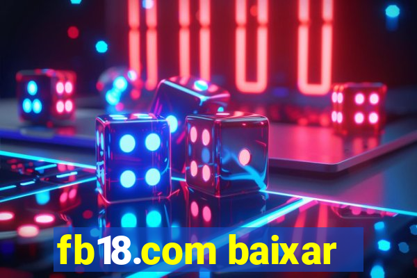 fb18.com baixar