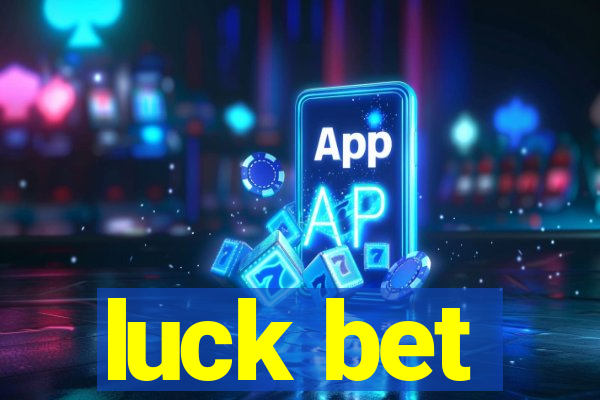 luck bet