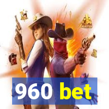 960 bet