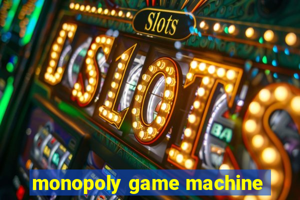 monopoly game machine