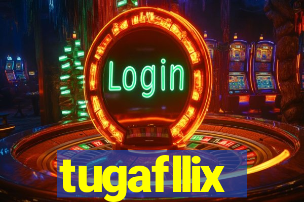 tugafllix