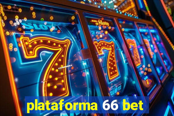 plataforma 66 bet