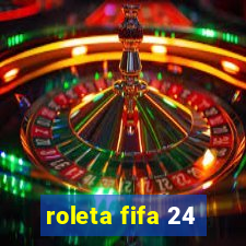 roleta fifa 24