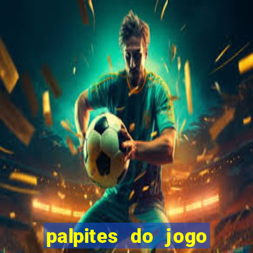 palpites do jogo aberto de hoje