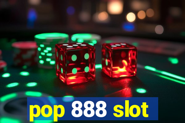 pop 888 slot