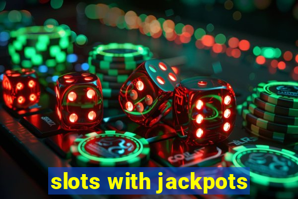 slots with jackpots