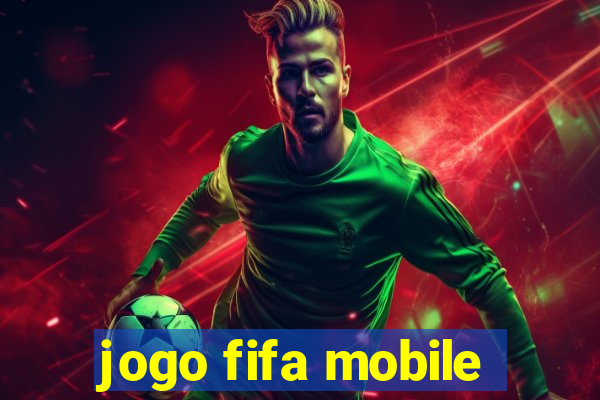 jogo fifa mobile