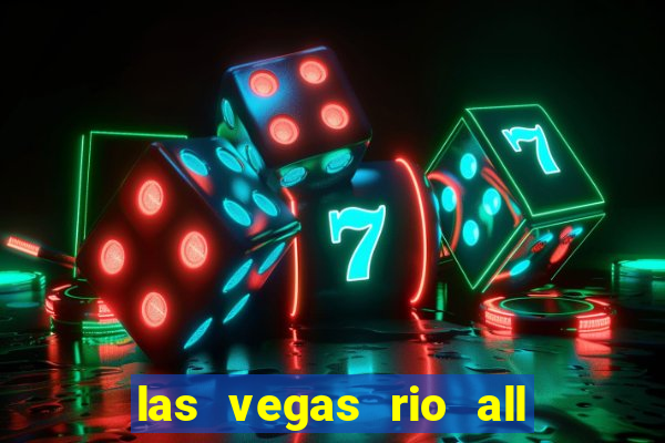 las vegas rio all suite hotel and casino