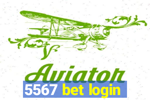 5567 bet login