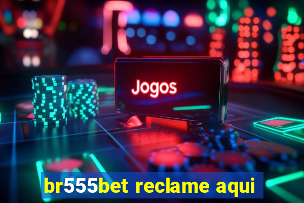 br555bet reclame aqui