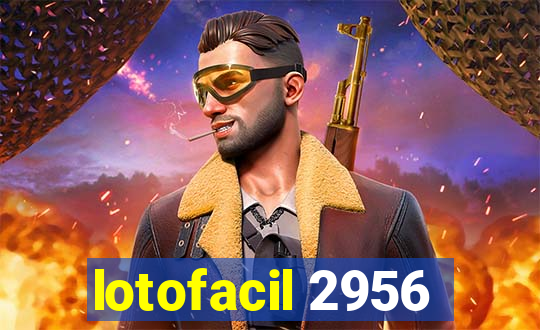 lotofacil 2956