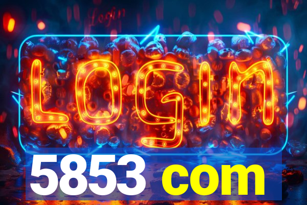 5853 com