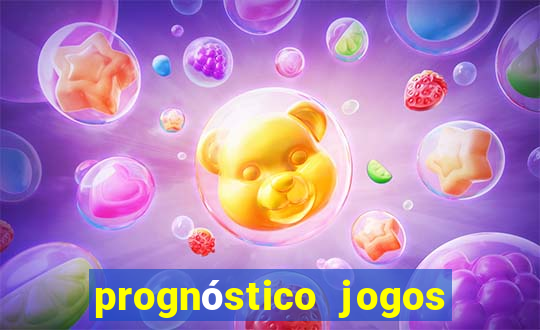 prognóstico jogos de hj