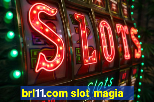 brl11.com slot magia