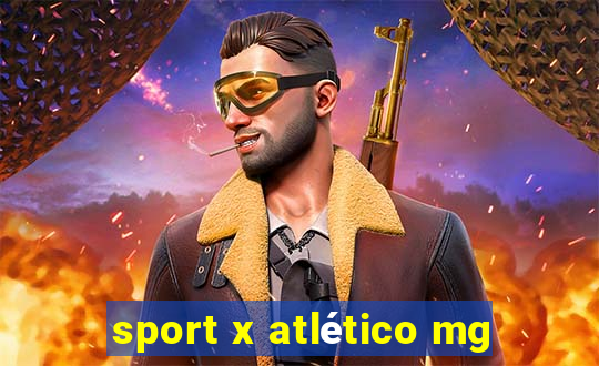 sport x atlético mg