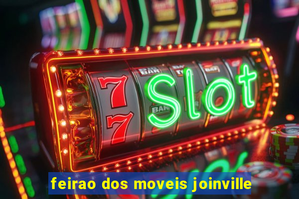 feirao dos moveis joinville