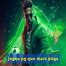 jogos pg que mais paga