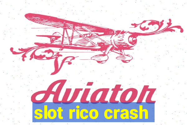 slot rico crash