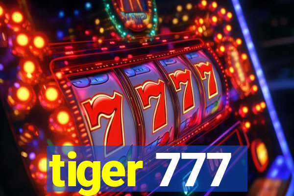 tiger 777