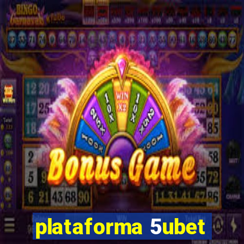 plataforma 5ubet