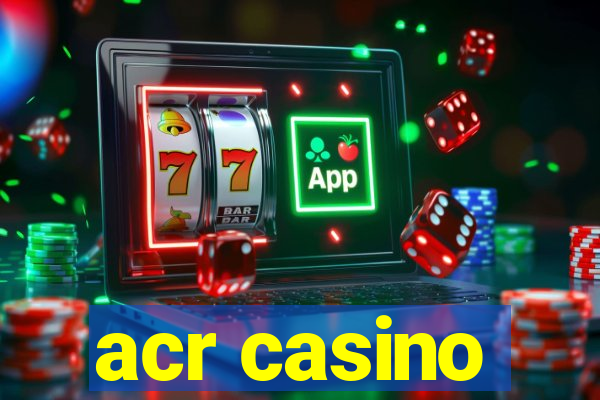 acr casino