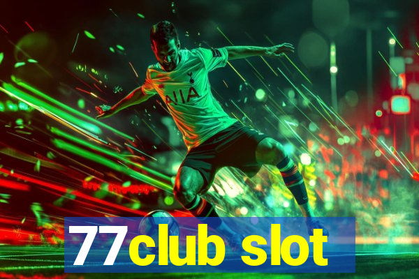 77club slot