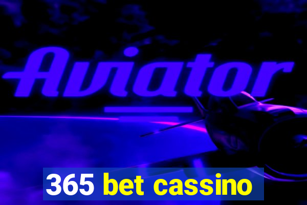 365 bet cassino