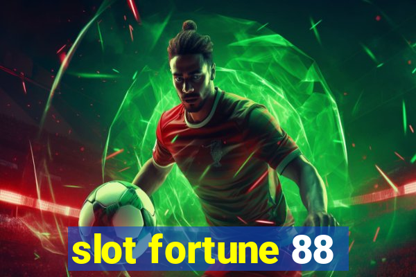 slot fortune 88