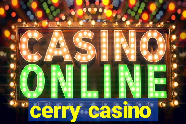 cerry casino