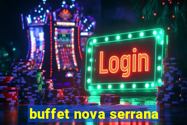 buffet nova serrana