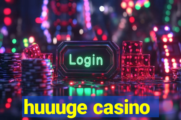 huuuge casino