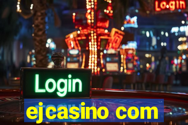 ejcasino com