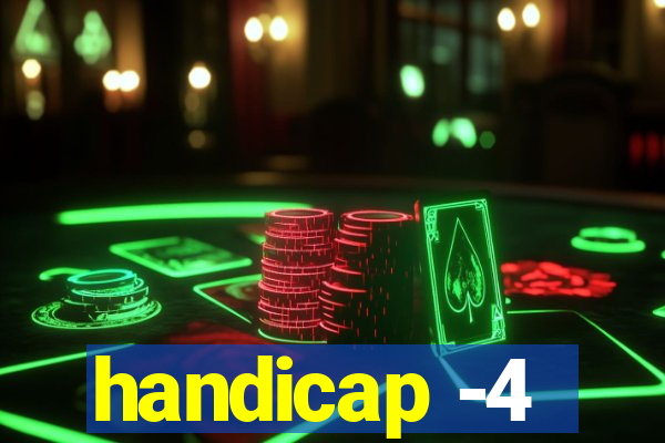 handicap -4