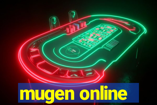 mugen online