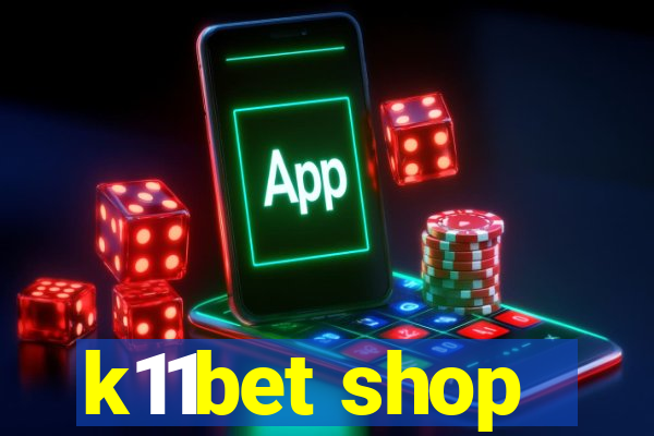 k11bet shop