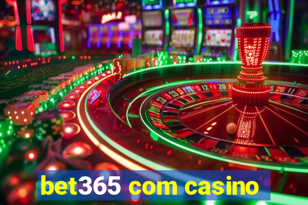 bet365 com casino