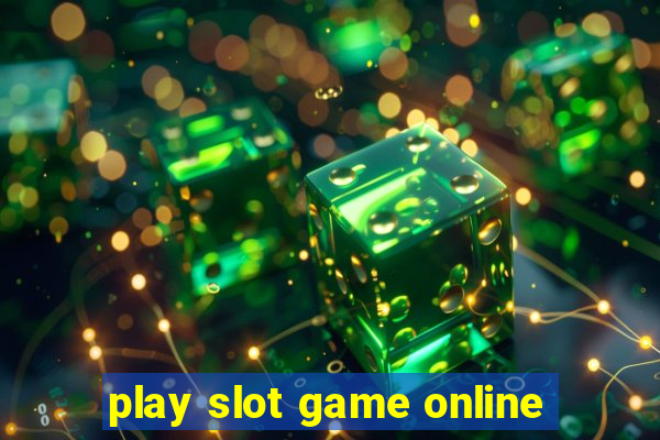 play slot game online