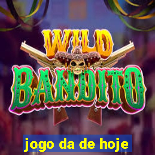 jogo da de hoje