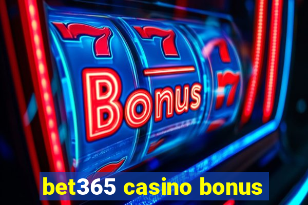 bet365 casino bonus