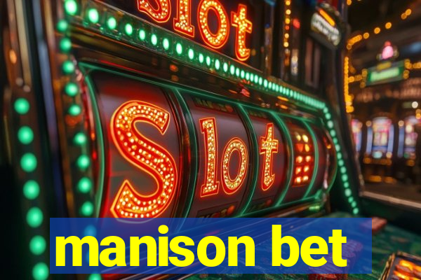 manison bet