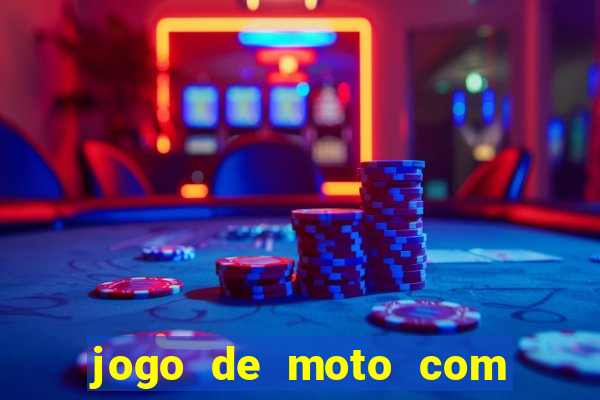 jogo de moto com dinheiro infinito