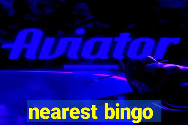 nearest bingo