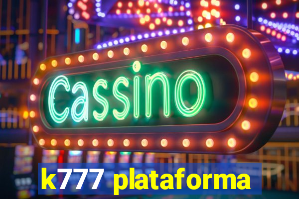 k777 plataforma