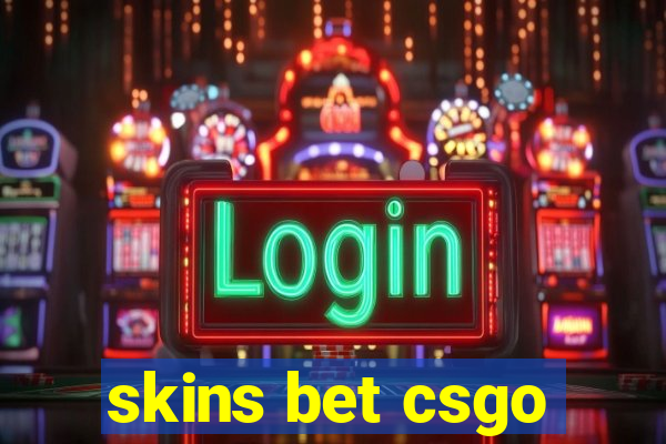 skins bet csgo