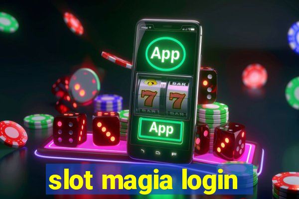 slot magia login