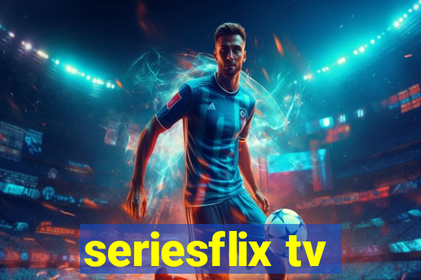 seriesflix tv