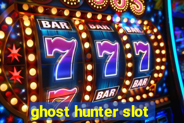 ghost hunter slot