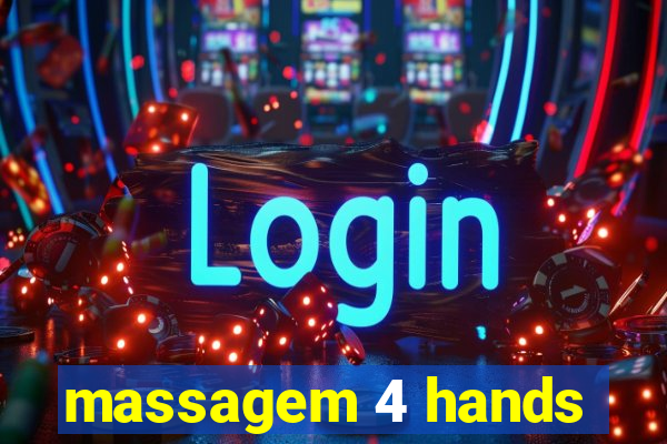 massagem 4 hands