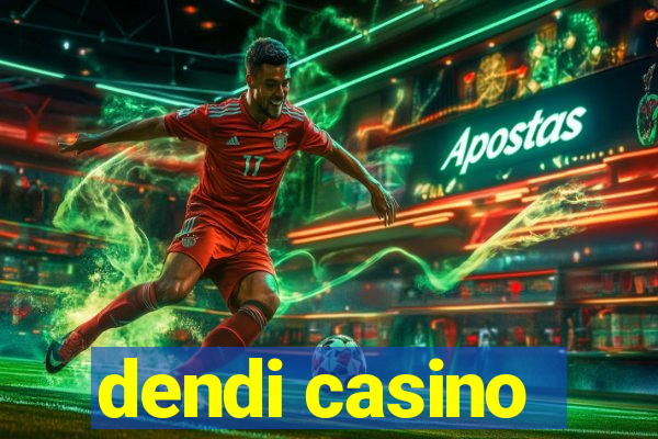 dendi casino