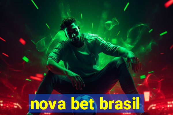 nova bet brasil